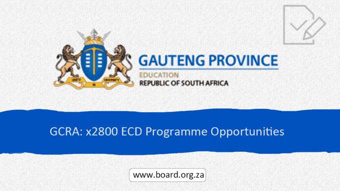 GCRA x2800 ECD Programme Opportunities GCRA: x2800 ECD Programme Opportunities