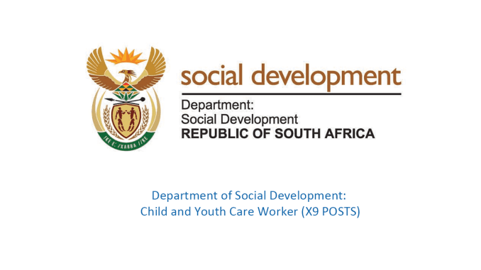 Department of Social Development Child and Youth Care Worker (X29 POSTS) Department of Social Development: Child and Youth Care Worker (X29 POSTS)