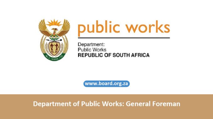 Department of Public Works General Foreman Department of Public Works: General Foreman