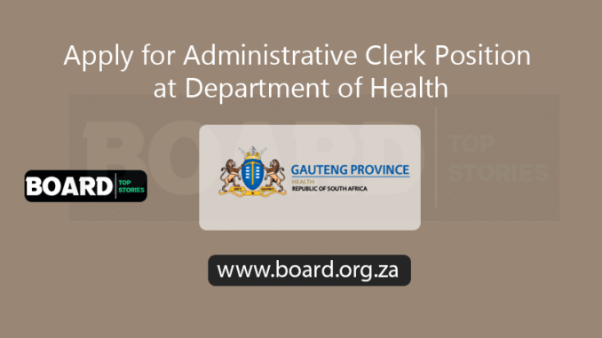 Apply for Administrative Clerk Position at Department of Health Apply for Administrative Clerk Position at Department of Health
