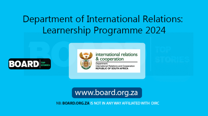 Department of International Relations Learnership Programme 2024 Department of International Relations: Learnership Programme 2024