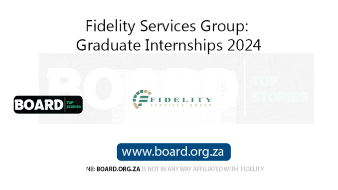 Fidelity Services Group Graduate Internships 2024 Fidelity Services Group: Graduate Internships 2024