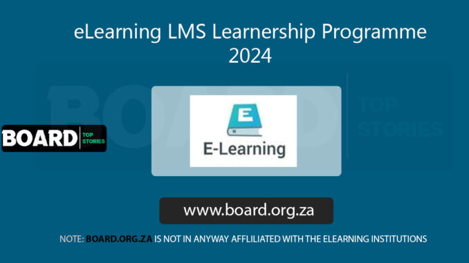 eLearning LMS Learnership Programme 2024 eLearning LMS Learnership Programme 2024