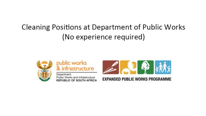 Cleaning Positions at Department of Public Works (No experience required) Cleaning Positions at Department of Public Works (No experience required)