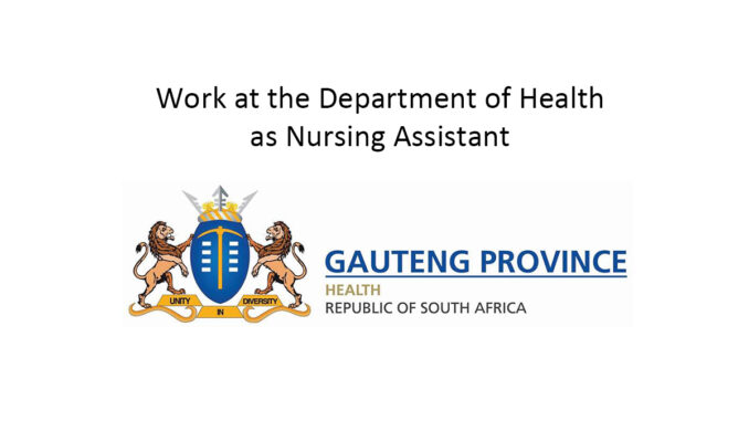 Work at the Department of Health as Nursing Assistant Work at the Department of Health as Nursing Assistant