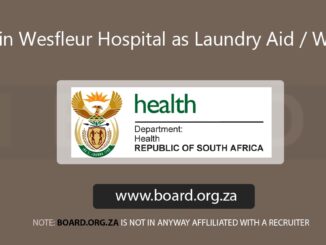 Join Wesfleur Hospital as Laundry Aid / Worker