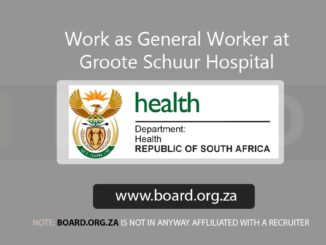 Work as General Worker at Groote Schuur Hospital