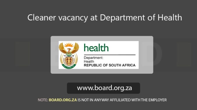 Cleaner vacancy at Department of Health and Wellness Cleaner vacancy at Department of Health and Wellness