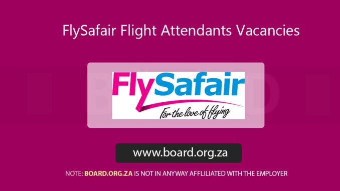 FlySafair Flight Attendants Vacancies FlySafair Flight Attendants Vacancies