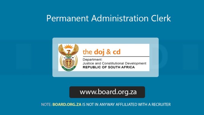 Permanent Administration Clerk vacancy at Department of Justice Permanent Administration Clerk vacancy at Department of Justice