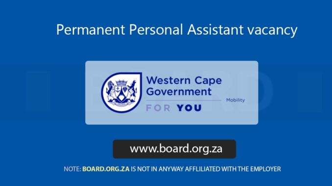 Permanent Personal Assistant vacancy at Mobility Department Permanent Personal Assistant vacancy at Mobility Department